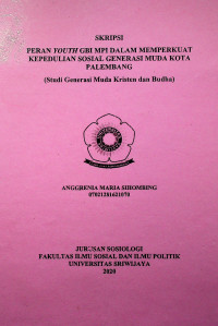 PERAN YOUTH GBI MPI DALAM MEMPERKUAT KEPEDULIAN SOSIAL GENERASI MUDA KOTA PALEMBANG (STUDI KASUS GENERASI MUDA KRISTEN DAN BUDHA)