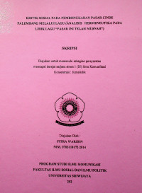 KRITIK SOSIAL PADA PEMBONGKARAN PASAR CINDE PALEMBANG MELALUI LAGU (ANALISIS HERMENEUTIKA PADA LIRIK LAGU “PASAR INI TELAH MUSNAH”)