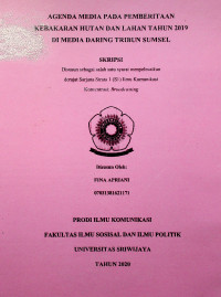 AGENDA MEDIA PADA PEMBERITAAN KEBAKARAN HUTAN DAN LAHAN TAHUN 2019 DI MEDIA DARING TRIBUN SUMSEL