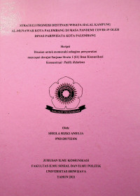 STRATEGI PROMOSI DESTINASI WISATA HALAL KAMPUNG AL-MUNAWAR KOTA PALEMBANG DI MASA PANDEMI COVID-19 OLEH DINAS PARIWISATA KOTA PALEMBANG