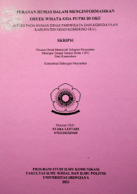 PERANAN HUMAS DALAM MENGINFORMASIKAN OBYEK WISATA GOA PUTRI DI OKU(STUDI PADA HUMAS DINAS PARIWISATA DAN KEBUDAYAAN KABUPATEN OGAN KOMERING ULU)