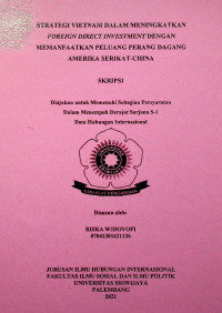 STRATEGI VIETNAM DALAM MENINGKATKAN FOREIGN DIRECT INVESTMENT DENGAN MEMANFAATKAN PELUANG PERANG DAGANG AMERIKA SERIKAT-CHINA