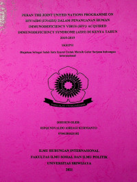 PERAN THE JOINT UNITED NATIONS PROGRAMME ON HIV/AIDS (UNAIDS) DALAM PENANGANAN HUMAN IMMUNODEFICIENCY VIRUS (HIV)/ ACQUIRED IMMUNODEFICIENCY SYNDROME (AIDS) DI KENYA TAHUN 2015-2019