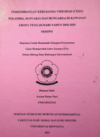 PERKEMBANGAN KERJASAMA VISEGRAD (CEKO, POLANDIA, SLOVAKIA DAN HUNGARIA) DI KAWASAN EROPA TENGAH DARI TAHUN 2010-2020