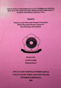  PERAN BADAN PENGEMBANGAN DAN PEMBINAAN BAHASA MELALUI TES UKBI DAN BIPA SEBAGAI SOFT DIPLOMACY BAHASA INDONESIA KEPADA WNA
