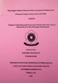 KEPENTINGAN NASIONAL INDONESIA DALAM KERJASAMA PERTAHANAN DAN KEAMANAN DENGAN JEPANG TAHUN 2015-2020