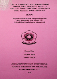 UPAYA PENINGKATAN NILAI KOMPETITIF PRODUK NIKEL INDONESIA MELALUI PERATURAN MENTERI ENERGI DAN SUMBER DAYA MINERAL NO 11 TAHUN 2019