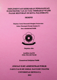 IMPLEMENTASI KEBIJAKAN PEMASANGAN ELEKTRONIK TAX (E-TAX) TERHADAP WAJIB PAJAK RESTORAN DI KOTA PALEMBANG