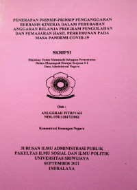 PENERAPAN PRINSIP-PRINSIP PENGANGGARAN BERBASIS KINERJA DALAM PERUBAHAN ANGGARAN BELANJA PROGRAM PENGOLAHAN DAN PEMASARAN HASIL PERKEBUNAN PADA MASA PANDEMI COVID-19