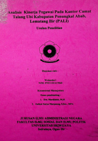 ANALISIS KINERJA PEGAWAI PADA KANTOR CAMAT TALANG UBI KABUPATEN PENUNGKAL ABAB, LEMATANG ILIR (PALI)