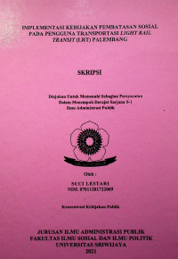 IMPLEMENTASI KEBIJAKAN PEMBATASAN SOSIAL PADA PENGGUNA TRANSPORTASI LIGHT RAIL TRANSIT (LRT) PALEMBANG