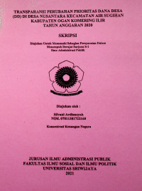 TRANSPARANSI PERUBAHAN PRIORITAS DANA DESA (DD) DI DESA NUSANTARA KECAMATAN AIR SUGIHAN KABUPATEN OGAN KOMERING ILIR TAHUN ANGGARAN 2020