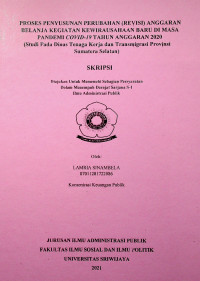 PROSES PENYUSUNAN PERUBAHAN (REVISI) ANGGARAN BELANJA KEGIATAN KEWIRAUSAHAAN BARU DI MASA PANDEMI COVID-19 TAHUN ANGGARAN 2020 (STUDI PADA DINAS TENAGA KERJA DAN TRANSMIGRASI PROVINSI SUMATERA SELATAN)