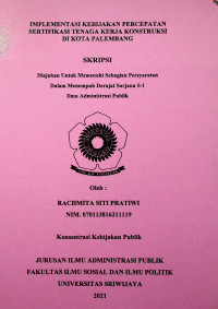 IMPLEMENTASI KEBIJAKAN PERCEPATAN SERTIFIKASI TENAGA KERJA KONSTRUKSI DI KOTA PALEMBANG