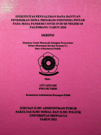 EFEKTIVITAS PENYALURAN DANA BANTUAN PENDIDIKAN SISWA PROGRAM INDONESIA PINTAR PADA MASA PANDEMI COVID-19 DI SD NEGERI 64 PALEMBANG TAHUN 2020