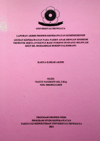 ASUHAN KEPERAWATAN PADA PASIEN ANAK DENGAN SINDROM NEFROTIK SERTA EVIDENCE BASE NURSING DI RUANG SELINCAH RSUP DR. MOHAMMAD HOESIN PALEMBANG