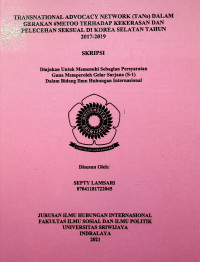 TRANSNATIONAL ADVOCACY NETWORK (TANs) DALAM GERAKAN #METOO TERHADAP KEKERASAN DAN PELECEHAN SEKSUAL DI KOREA SELATAN TAHUN 2017-2019