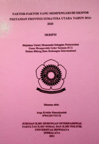 FAKTOR-FAKTOR YANG MEMPENGARUHI EKSPOR PERTANIAN PROVINSI SUMATERA UTARA TAHUN 2016-2020