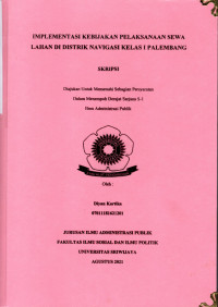 IMPLEMENTASI KEBIJAKAN PELAKSANAAN SEWA LAHAN DI DISTRIK NAVIGASI KELAS I PALEMBANG