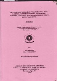 IMPLEMENTASI KEBIJAKAN PERATURAN WALIKOTA PALEMBANG NOMOR 27 TAHUN 2020 TENTANG ADAPTASI KEBIASAAN BARU DI PASAR KEBON SEMAI KOTA PALEMBANG