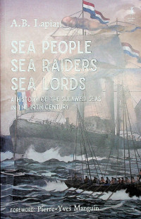SEA PEOPLE SEA RAIDERS SEA LORDS: A HISTORY OF THE SULAWESI SEAS IN THE 19 TH CENTURY