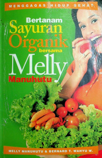 Image of Bertanam Sayuran Organik bersama Melly Manuhutu