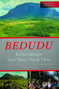 BEDUDU: Kebertahanan Seni Tutur Dayak Desa ( Studi pada Betang Ensaid Panjang, Kecamatan Kola m Permai, Kabupaten Sintang)