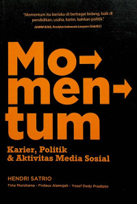 Momentum: Karies, Politik & Aktivitas Media Sosial