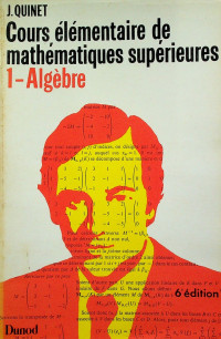 Cours elementaire de mathematiques superieures 1-Algebre, 6 edition