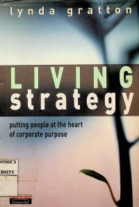 LIVING Strategy: Putting People at the Heart of Corporate Purpose