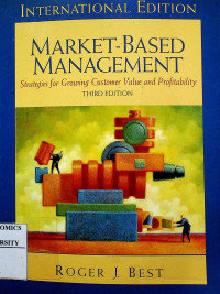 MARKET-BASED MANAGEMENT : Strtegies for Growing Customer Value and Profitability, THIRD EDITION