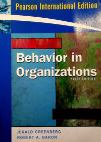 Behavior in Organizations, NINTH EDITION