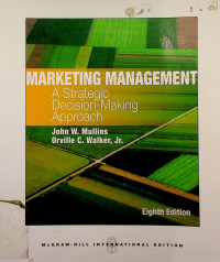 MARKETING MANAGEMENT, A Strategic Decision- Making Approach, Eighth Edition