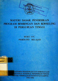 MATERI DASAR PENDIDIKAN PROGRAM BIMBINGAN DAN KONSELING DI PERGURUAN TINGGI, BUKU IIC PSIKOLOGI BELAJAR