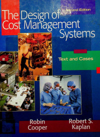 The Design of Cost Management Systems Text and Cases, Second Edition