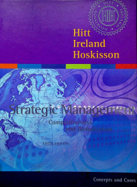 Strategic Management Competitiveness and Globalization, FIFTH EDITION