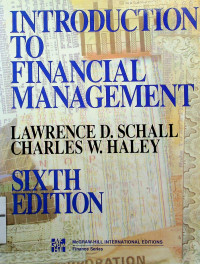 INTRODUCTION TO FINANCIAL MANAGEMENT, SIXTH EDITION