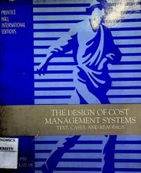 THE DESIGN OF COST MANAGEMENT SYSTEMS: TEXT, CASES, AND READINGS