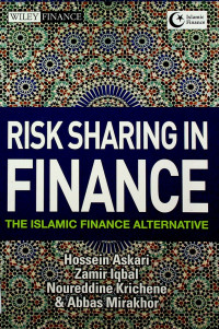 RISK SHARING IN FINANCE ; THE ISLAMIC FINANCE ALTERNATIVE