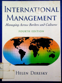 INTERNATIONAL MANAGEMENT Managing Across Borders and Cultures , Fourth Edition