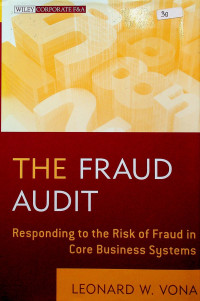 THE FRAUD AUDIT Responding to the Risk of Fraud in Core Business Systems