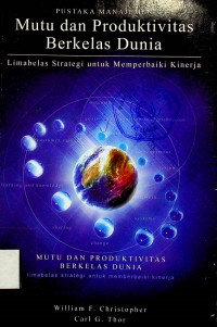 Mutu dan Produktivitas Berkelas Dunia: Limabelas Strategi untuk Memperbaiki Kinerja