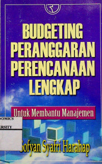 BUDGETING PERANGGARAN PERENCANAAN LENGKAP UNTUK MEMBANTU MANAJEMEN