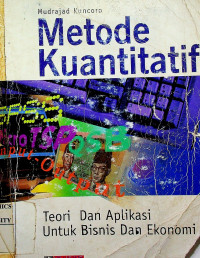 Metode Kuantitatif: Teori dan Aplikasi untuk Bisnis dan Ekonomi