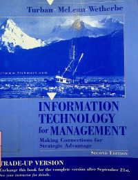 INFORMATION TECHNOLOGY for MANAGEMENT: Making Connections for Strategic Advantage SECOND EDITION