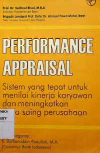 PERFORMANCE APPRAISAL: Sistem yang Tepat untuk Menilai Kinerja Karyawan dan Meningkatkan Daya Saing Perusahaan