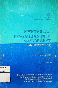 METODOLOGI PENGABDIAN PADA MASYARAKAT Oleh Perguruan Tinggi