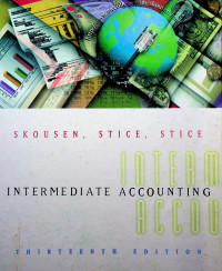 INTERMEDIATE ACCOUNTING, THIRTEENTH EDITION