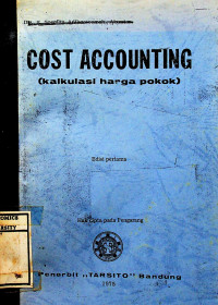 COST ACCOUNTING (Kalkulasi harga pokok), Edisi Pertama