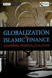 GLOBALIZATION & ISLAMIC FINANCE: CONVERGENCE, PROSPECTS, & CHALLENGES